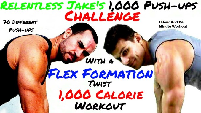 Relentless Jake's 1,000 Push-ups Challenge 1000 Calories Workout