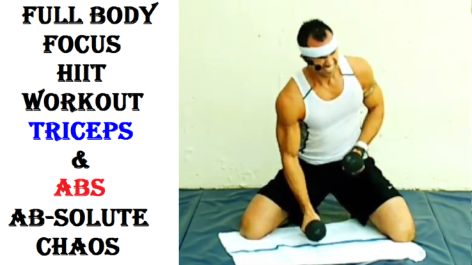 FULL BODY FOCUS WORKOUT ABS AND TRICEPS